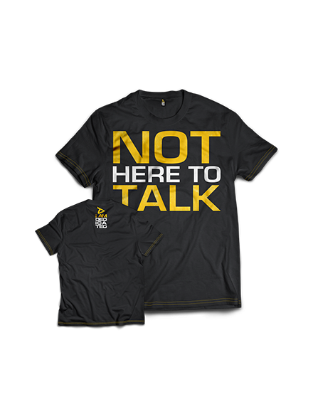 T-shirt NOT HERE TO TALK MODEL D028 DEDICATED